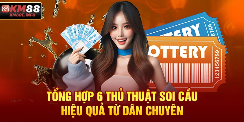 Tổng hợp 6 thủ thuật soi cầu hiệu quả từ dân chuyên