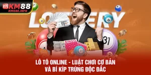 Lô Tô Online - Luật Chơi Cơ Bản Và Bí Kíp Trúng Độc Đắc