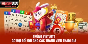 Trúng Vietlott - Cơ Hội Đổi Đời Cho Các Thành Viên Tham Gia