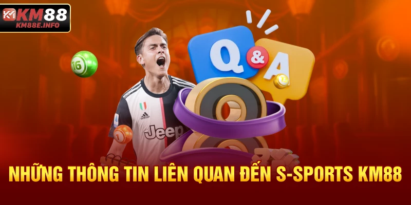 Những thông tin liên quan đến S-Sports KM88