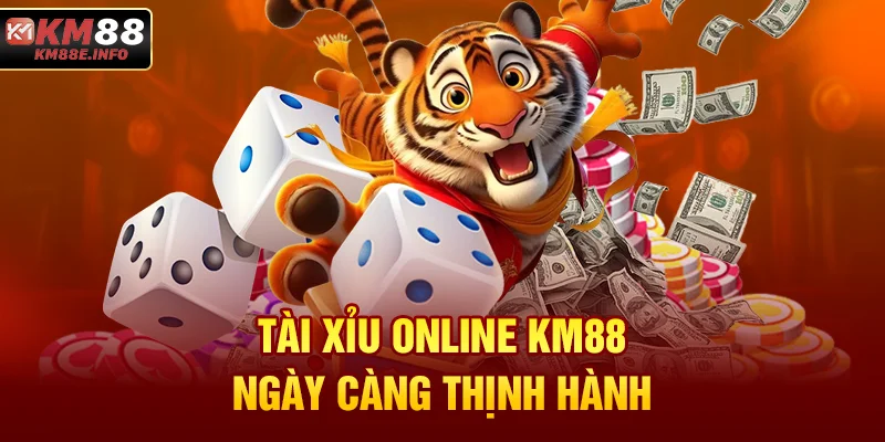 Tài xỉu online KM88 ngày càng thịnh hành